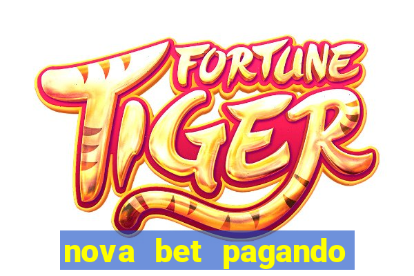 nova bet pagando no cadastro